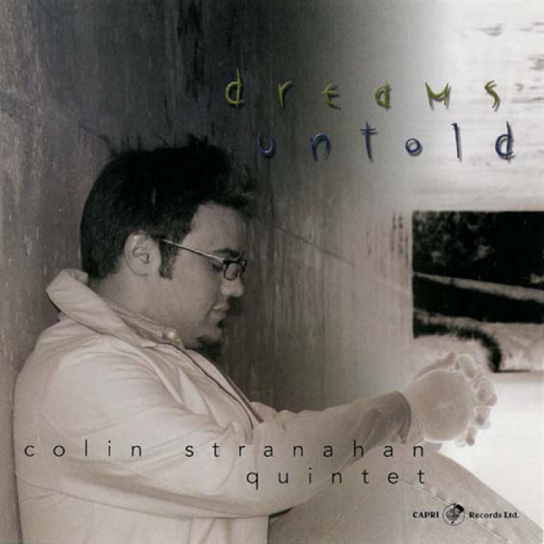Colin Stranahan & Colin Stranahan Q - Dreams Untold in der Gruppe CD / Bestseller bei Bengans Skivbutik AB (5559105)