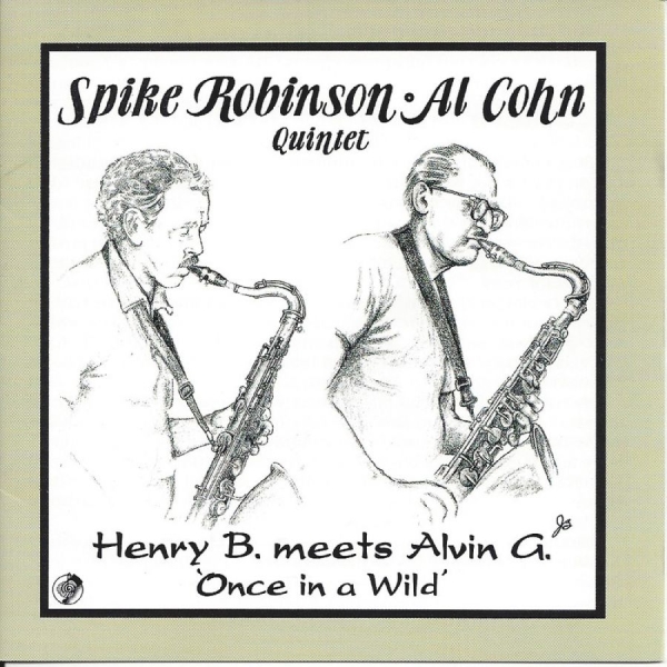 Spike Robinson & Al Cohn - Henry B. Meets Alvin G.: Once In A in der Gruppe CD / Bestseller bei Bengans Skivbutik AB (5559114)