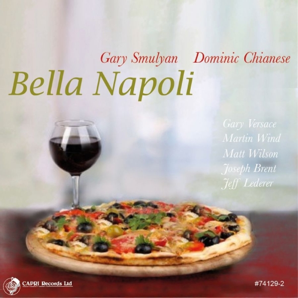 Gary Smulyan & Dominic Chianese - Bella Napoli in der Gruppe CD / Bestseller bei Bengans Skivbutik AB (5559115)
