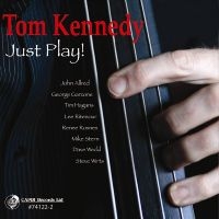 Tom Kennedy - Just Play! in der Gruppe CD / Jazz bei Bengans Skivbutik AB (5559119)