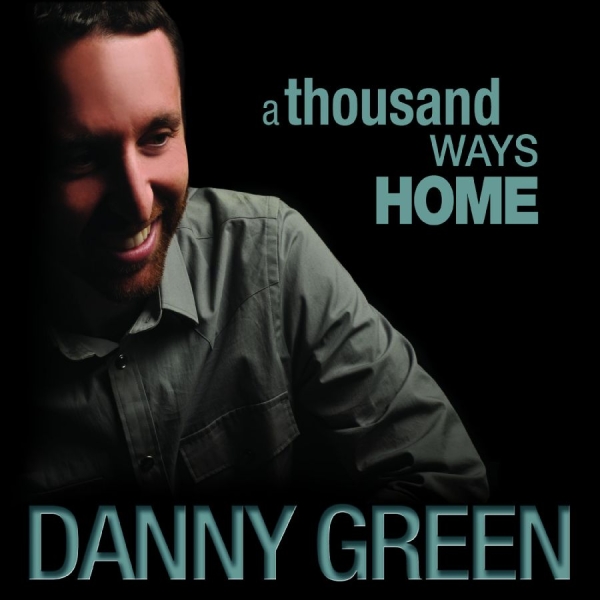 Danny Green - A Thousand Ways Home in der Gruppe CD / Bestseller bei Bengans Skivbutik AB (5559122)