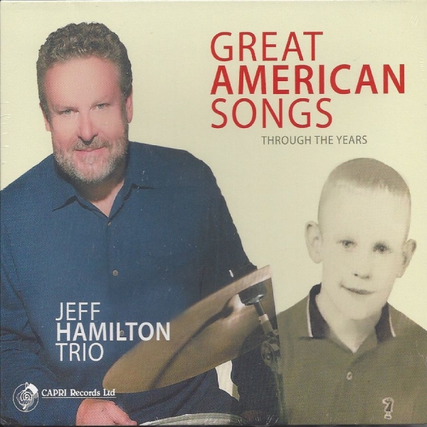 Jeff Hamilton Trio - Great American Songs Through The Ye in der Gruppe CD / Bestseller bei Bengans Skivbutik AB (5559158)