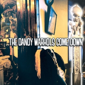 Dandy Warhols The - ...The Dandy Warhols Come Down in der Gruppe VINYL bei Bengans Skivbutik AB (5559301)