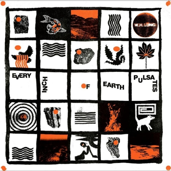 W. H. Lung - Every Inch Of Earth Pulsates in der Gruppe CD / Bestseller bei Bengans Skivbutik AB (5559365)