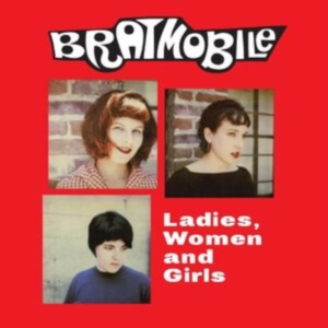 Bratmobile - Ladies, Women And Girls in der Gruppe CD bei Bengans Skivbutik AB (5559367)