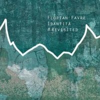 Favre Florian - Idantita #Revisited in der Gruppe CD bei Bengans Skivbutik AB (5559370)
