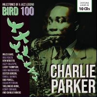 Parker Charlie - Bird 100 - 100Th Anniversary - Orig in der Gruppe UNSERE TIPPS / Freitagsveröffentlichungen / Fredag den 23:e augusti bei Bengans Skivbutik AB (5559380)