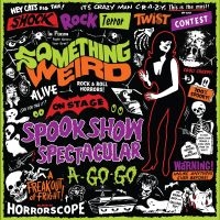 Something Weird - Spook Show Spectacular A-Go-Go (Vio in der Gruppe UNSERE TIPPS / Freitagsveröffentlichungen / Fredag den 13:e september 2024 bei Bengans Skivbutik AB (5559476)