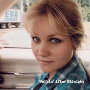 Eva Cassidy - Walkin' After Midnight in der Gruppe UNSERE TIPPS / Freitagsveröffentlichungen / Freitag der 22 November 2024 bei Bengans Skivbutik AB (5559599)
