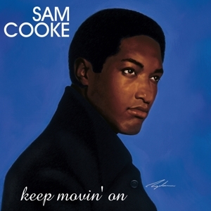 Sam Cooke - Keep Movin' On in der Gruppe CD / RnB-Soul bei Bengans Skivbutik AB (5559618)