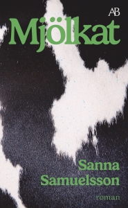 Sanna Samuelsson - Mjölkat in der Gruppe Taschenbücher bei Bengans Skivbutik AB (5559635)