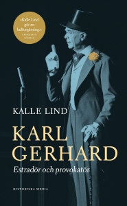 Kalle Lind - Karl Gerhard: Estradör Och Provokatör in der Gruppe Taschenbücher bei Bengans Skivbutik AB (5559637)
