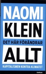 Naomi Klein - Det Här Förändrar Allt in der Gruppe Taschenbücher bei Bengans Skivbutik AB (5559641)