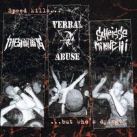 Verbal Abuse/Scheisse Minnelli/Shin - Speed KillS But WhoS Dying? Split in der Gruppe CD bei Bengans Skivbutik AB (5559785)