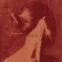 Wovenhand - Blush Music in der Gruppe CD / Pop-Rock bei Bengans Skivbutik AB (5559890)