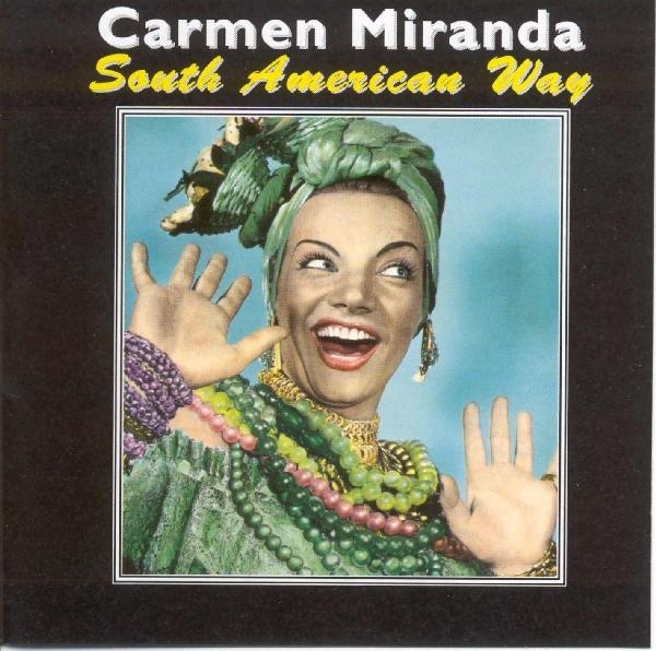 Carmen Miranda - South American Way in der Gruppe CD / Pop-Rock bei Bengans Skivbutik AB (5559893)