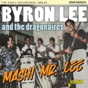 Byron Lee And The Dragonaires - Mash! Mr Lee - The Early Recordings in der Gruppe CD / Pop-Rock bei Bengans Skivbutik AB (5559922)