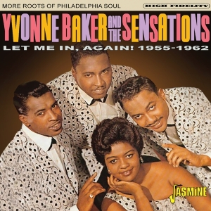 Yvonne & The Sensations Baker - Let Me In, Again! 1955-1962 - More Roots Of Philadelphia Soul in der Gruppe CD / Pop-Rock bei Bengans Skivbutik AB (5559923)