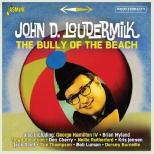 Loudermilk John D. - The Bully Of The Beach in der Gruppe CD / Pop-Rock bei Bengans Skivbutik AB (5559927)