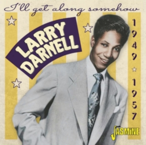Larry Darnell - I?Ll Get Along Somehow -1949-1957 in der Gruppe CD bei Bengans Skivbutik AB (5559930)