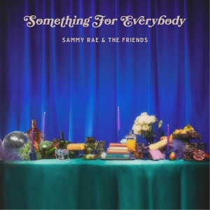 Sammy Rae & The Friends - Something For Everybody in der Gruppe VINYL / Pop-Rock bei Bengans Skivbutik AB (5560365)