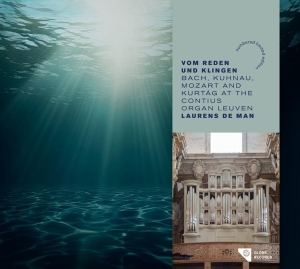 Laurens De Man - Vom Reden Und Klingen - Bach, Kuhnau, Mozart And Kurtág At The Contius Organ Leuven in der Gruppe Övrigt /  bei Bengans Skivbutik AB (5560470)