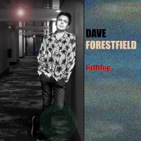 Dave Forestfield - Drifting in der Gruppe UNSERE TIPPS / Freitagsveröffentlichungen / Fredag den 16:e augusti bei Bengans Skivbutik AB (5560853)