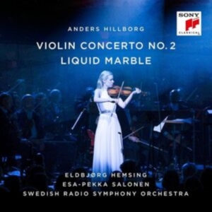 Hemsing Eldbjørg & Swedish Radio Symphony Orchestra & Esa-Pekka Salonen - Hillborg: Violin Concerto No. 2 / Liquid Marble in der Gruppe Övrigt /  bei Bengans Skivbutik AB (5561030)