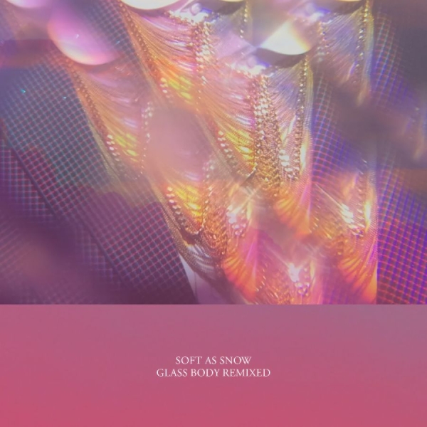 Soft As Snow - Glass Body Remixed in der Gruppe VINYL / Bestseller bei Bengans Skivbutik AB (5561045)