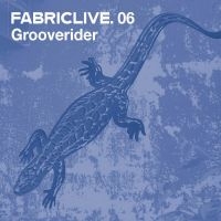 Grooverider - Fabriclive 6 : in der Gruppe CD bei Bengans Skivbutik AB (5561105)