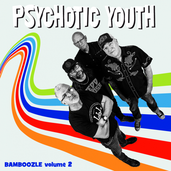 Psychotic Youth - Bamboozle Volume 2 (Black Vinyl LP) in der Gruppe UNSERE TIPPS / Freitagsveröffentlichungen / Fredag den 27:e september 2024 bei Bengans Skivbutik AB (5561198)