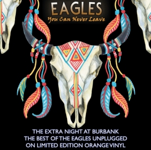 Eagles - You Can Never Leave (Orange Vinyl) in der Gruppe UNSERE TIPPS / Freitagsveröffentlichungen / Fredag den 30:e augusti 2024 bei Bengans Skivbutik AB (5561467)