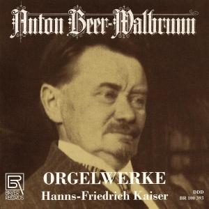 Anton Beer-Walbrunn - Anton Beer-Walbrunn - Organ Works in der Gruppe CD bei Bengans Skivbutik AB (5561487)