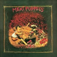 Meat Puppets - I in der Gruppe UNSERE TIPPS / Freitagsveröffentlichungen / Fredag den 13:e september 2024 bei Bengans Skivbutik AB (5561558)