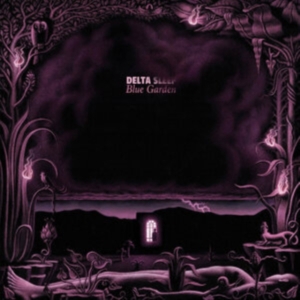Delta Sleep - Blue Garden in der Gruppe UNSERE TIPPS / Freitagsveröffentlichungen / Fredag den 4:e oktober 2024 bei Bengans Skivbutik AB (5561618)