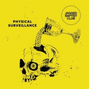Jagged Baptist Club - Physical Surveillance in der Gruppe UNSERE TIPPS / Freitagsveröffentlichungen / Freitag der 15 November 2024 bei Bengans Skivbutik AB (5561689)