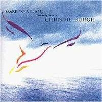 Chris De Burgh - Spark To A Flame in der Gruppe CD bei Bengans Skivbutik AB (556173)