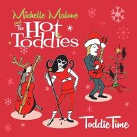Malone Michelle And The Hot Toddie - Toddie Time in der Gruppe UNSERE TIPPS / Freitagsveröffentlichungen / Fredag den 18:e oktober 2024 bei Bengans Skivbutik AB (5561779)