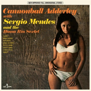 Cannonball Adderley & Sérgio Mendes - And The Bossa Rio Sextet in der Gruppe VINYL / Jazz bei Bengans Skivbutik AB (5561927)