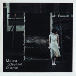 Martina Topley-Bird - Quixotic in der Gruppe Övrigt /  bei Bengans Skivbutik AB (5561981)