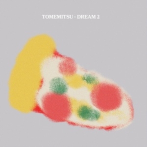 Tomemitsu - Dream 2 in der Gruppe UNSERE TIPPS / Freitagsveröffentlichungen / Fredag den 20:e september 2024 bei Bengans Skivbutik AB (5561983)