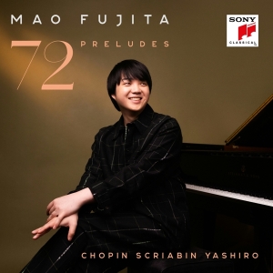 Mao Fujita & Frédéric Chopin & Alexander Scriabin & Akio Yashiro - 72 Preludes in der Gruppe CD bei Bengans Skivbutik AB (5562172)
