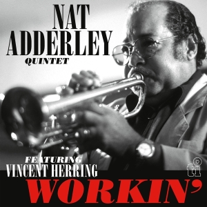 Nat Adderley - Workin' in der Gruppe UNSERE TIPPS / Freitagsveröffentlichungen / Fredag den 27:e september 2024 bei Bengans Skivbutik AB (5562184)