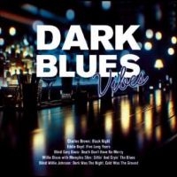 Vartious Artists - Dark Blues Vibes in der Gruppe CD bei Bengans Skivbutik AB (5562197)