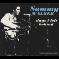 Walker Sammy - Days I Left Behind in der Gruppe CD bei Bengans Skivbutik AB (5562273)