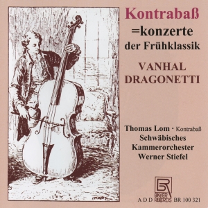 Vanhal/Dragonetti - Concertos For Double Bass By Vanhal in der Gruppe CD / Klassiskt bei Bengans Skivbutik AB (5562281)