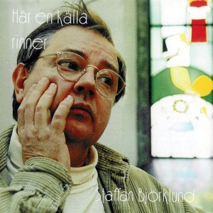 Björklund Staffan - Här En Källa Rinner in der Gruppe Externt_Lager / Naxoslager bei Bengans Skivbutik AB (556245)