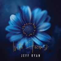 Ryan Jeff - Into Focus in der Gruppe CD bei Bengans Skivbutik AB (5562652)