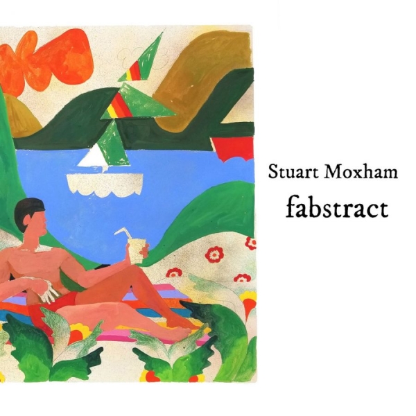 Moxham Stuart - Fabstract in der Gruppe CD / Pop-Rock bei Bengans Skivbutik AB (5562655)