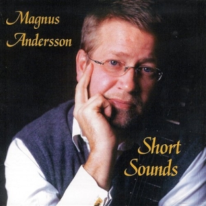 Andersson Magnus - Short Sounds in der Gruppe Externt_Lager / Naxoslager bei Bengans Skivbutik AB (556307)